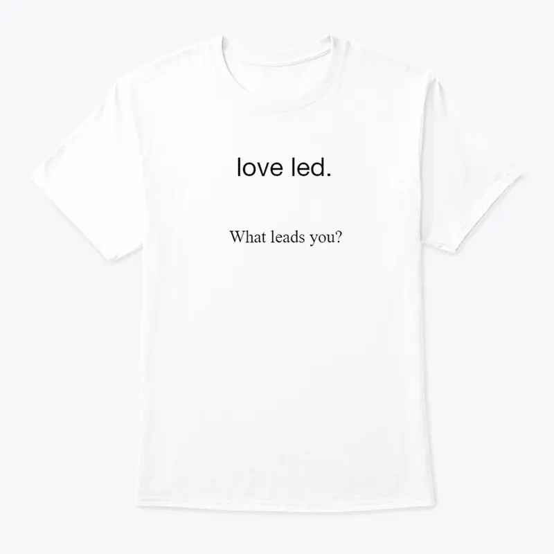 Love led